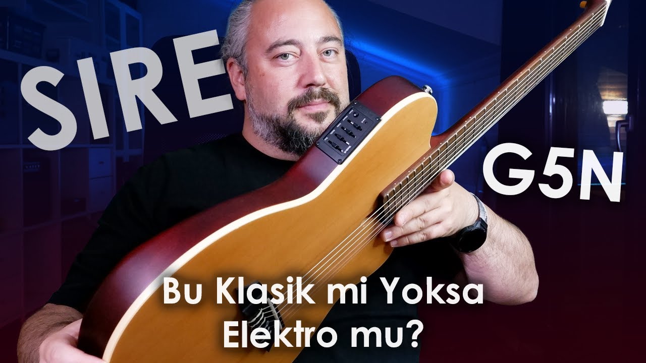 Bu Klasik mi Yoksa Elektro Gitar mı? (SIRE G5N)