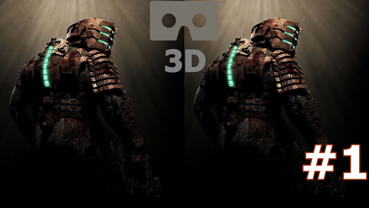 Dead Space 3D video SBS VR box google cardboard 1