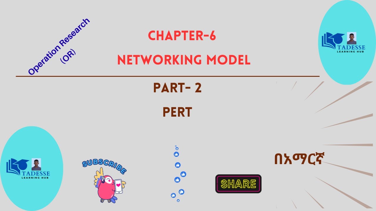 Chapter six: Networking Model under the course operation research (PERT Method)