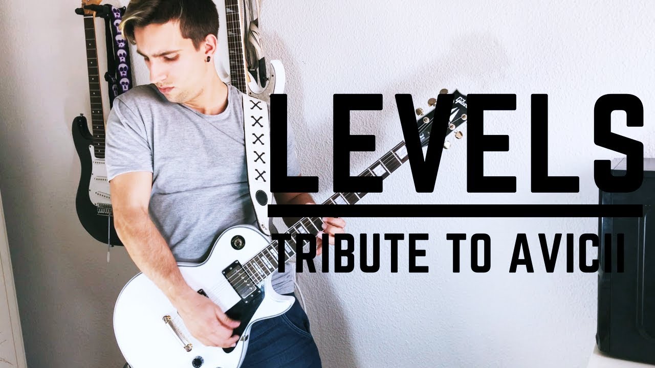 AVICII - LEVELS (Guitar/Remix Cover) Tribute to Avicii