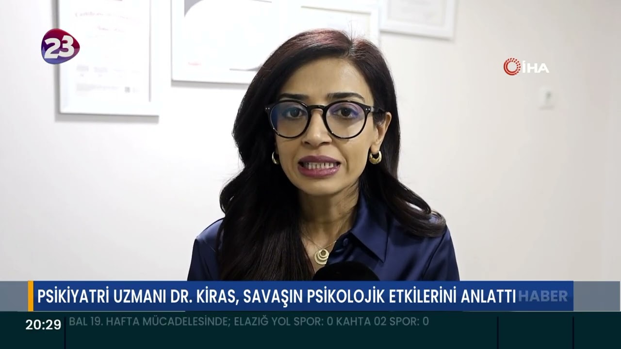 PSİKİYATRİ UZMANI DR. KİRAS, SAVAŞIN PSİKOLOJİK ETKİLERİNİ ANLATTI