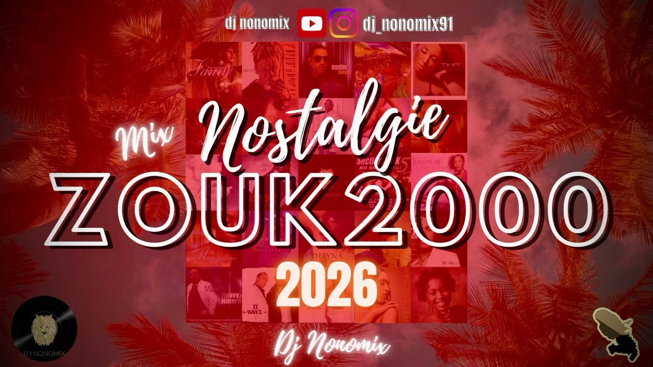 DJ NONOMIX - ZOUK NOSTALGIE 2000 MIX 