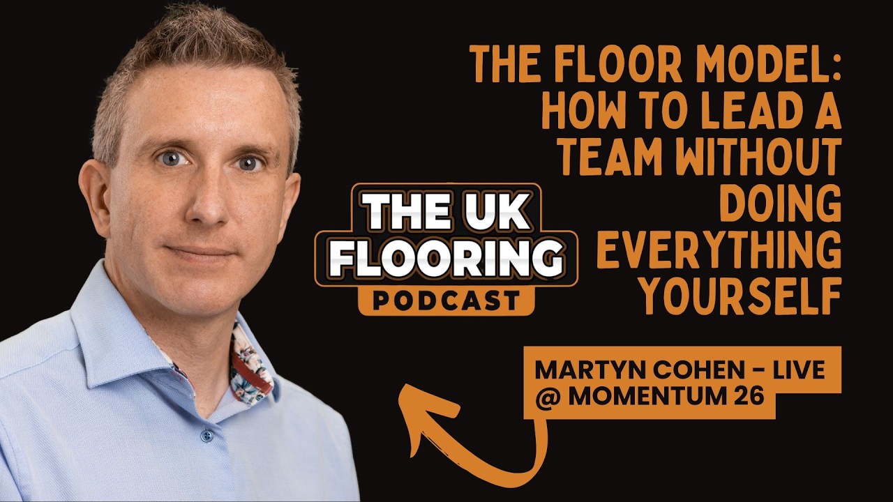 The FLOOR Model: How to Lead a Team Without Doing Everything Yourself - Martyn Cohen
