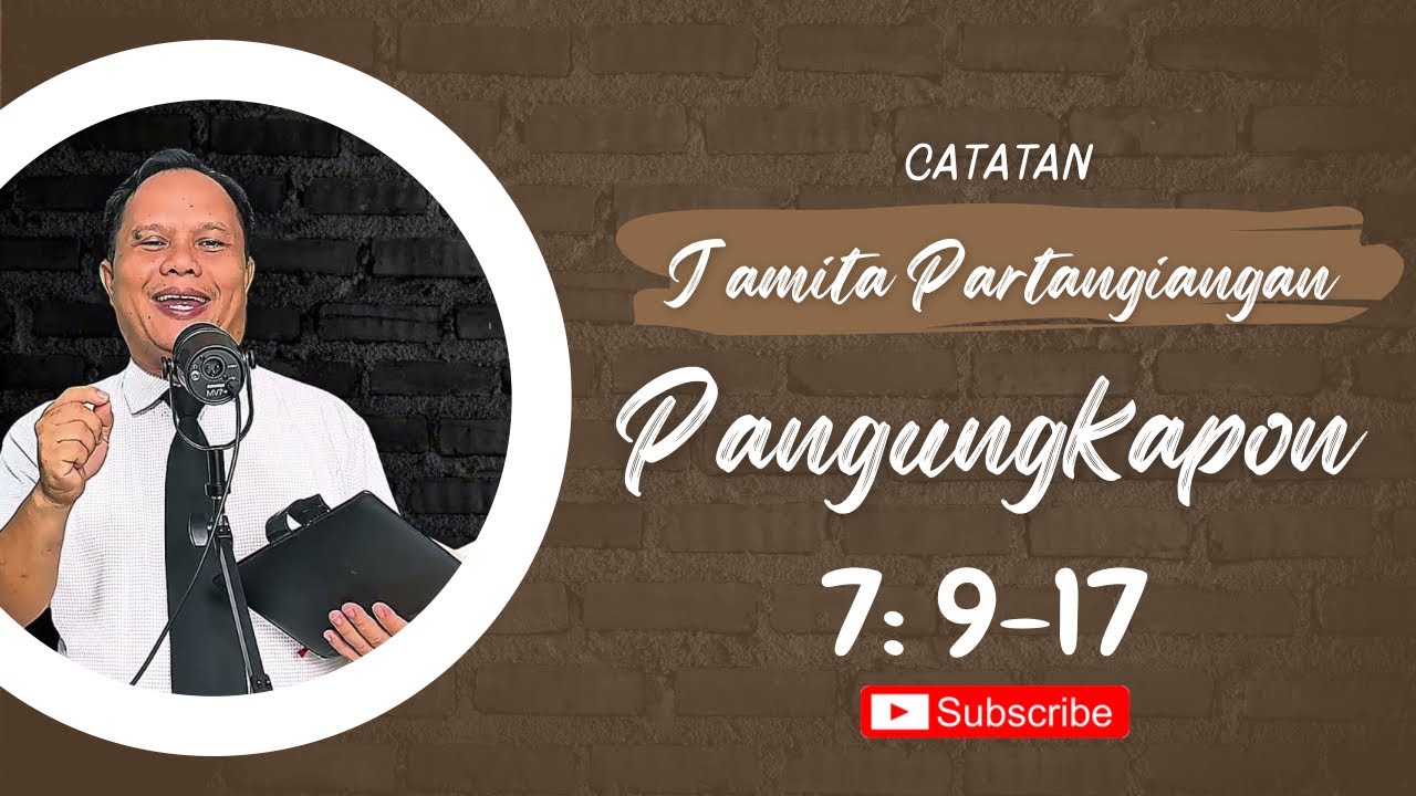 Catatan Tu Jamita Partangiangan - Pangungkapon 7: 9-17