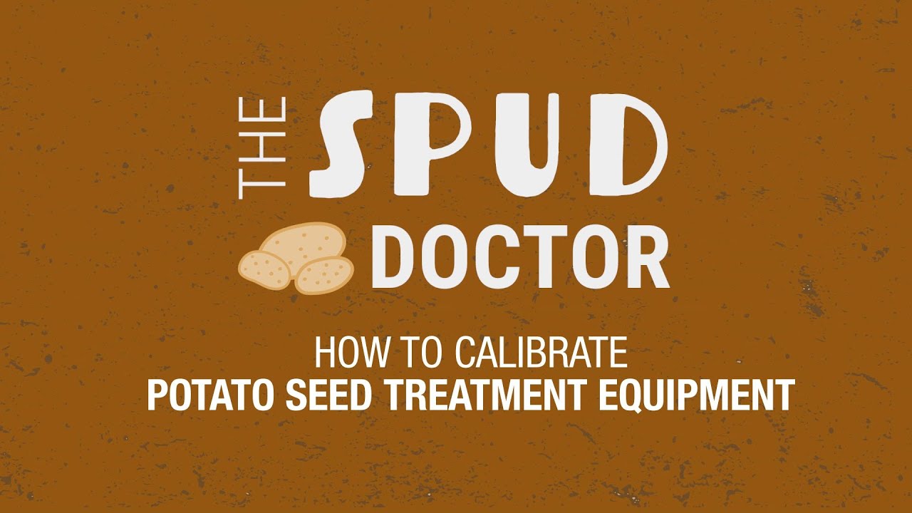 How to Calibrate Potato Seed Treatment Equipment