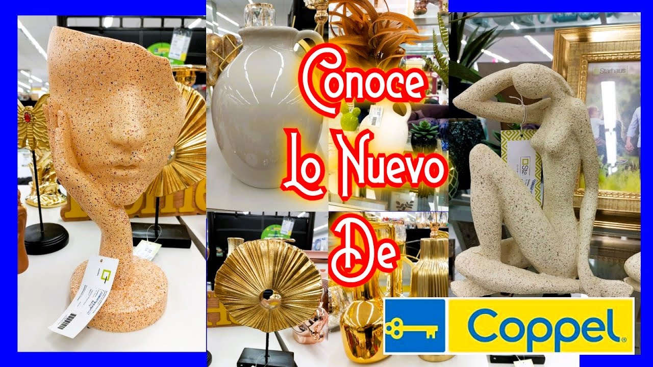 RECORRIDO COPPEL, Conoce lo NUEVO en DECORACIÓN, lo más nuevo y moderno