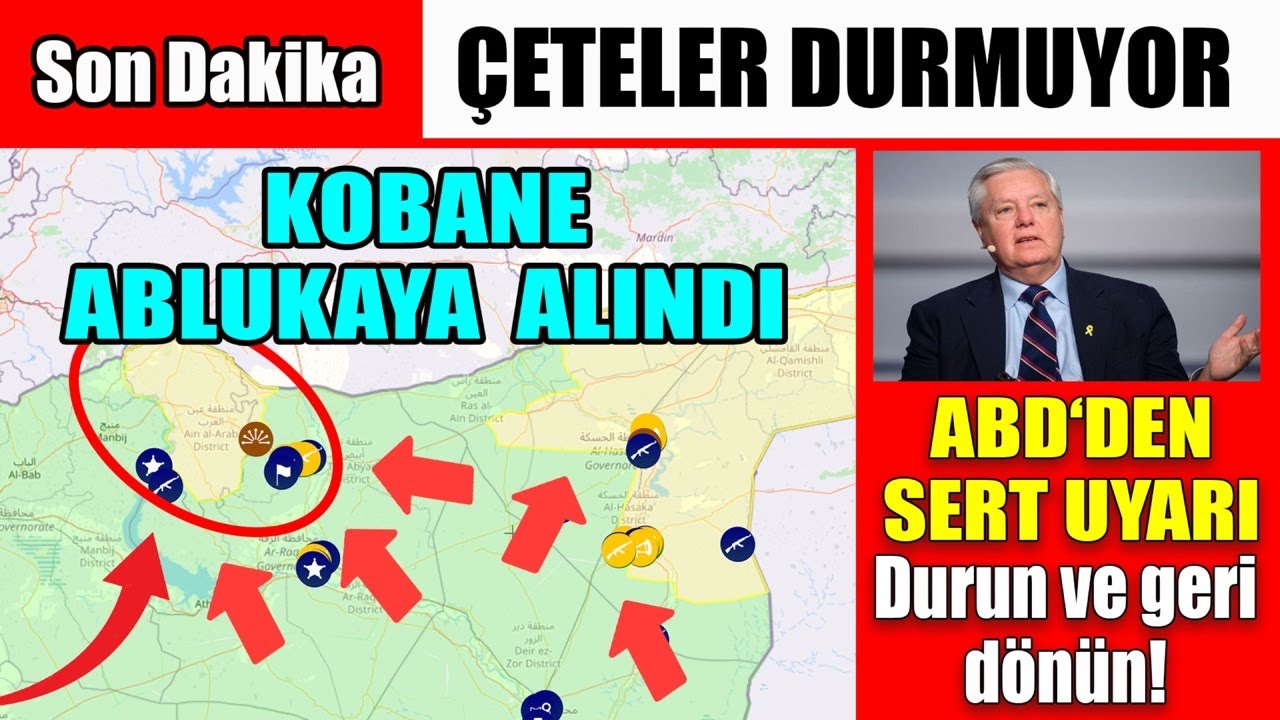 Kobane ablukaya alındı, Seferberlik çağrısı, ABD’den Suriye rejimine uyarı: Durun ve geri dönün