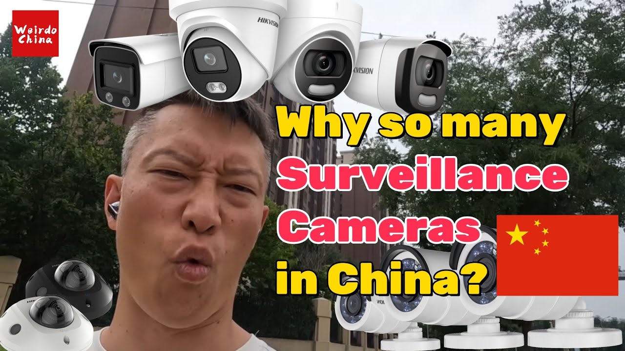 Why so many Surveillance Cameras in China everywhere? And why Chinese people just don't care!