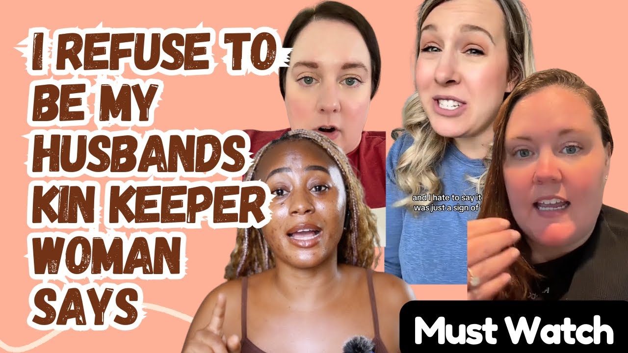 I Refuse To Be My Husbands Kin Keeper Woman Cries Out - Must Watch