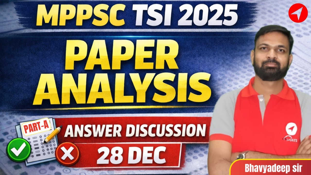 MPPSC TSI Exam 2025 | 28 Dec Paper Review | Answer Discussion|By-Bhavyadeep Sir