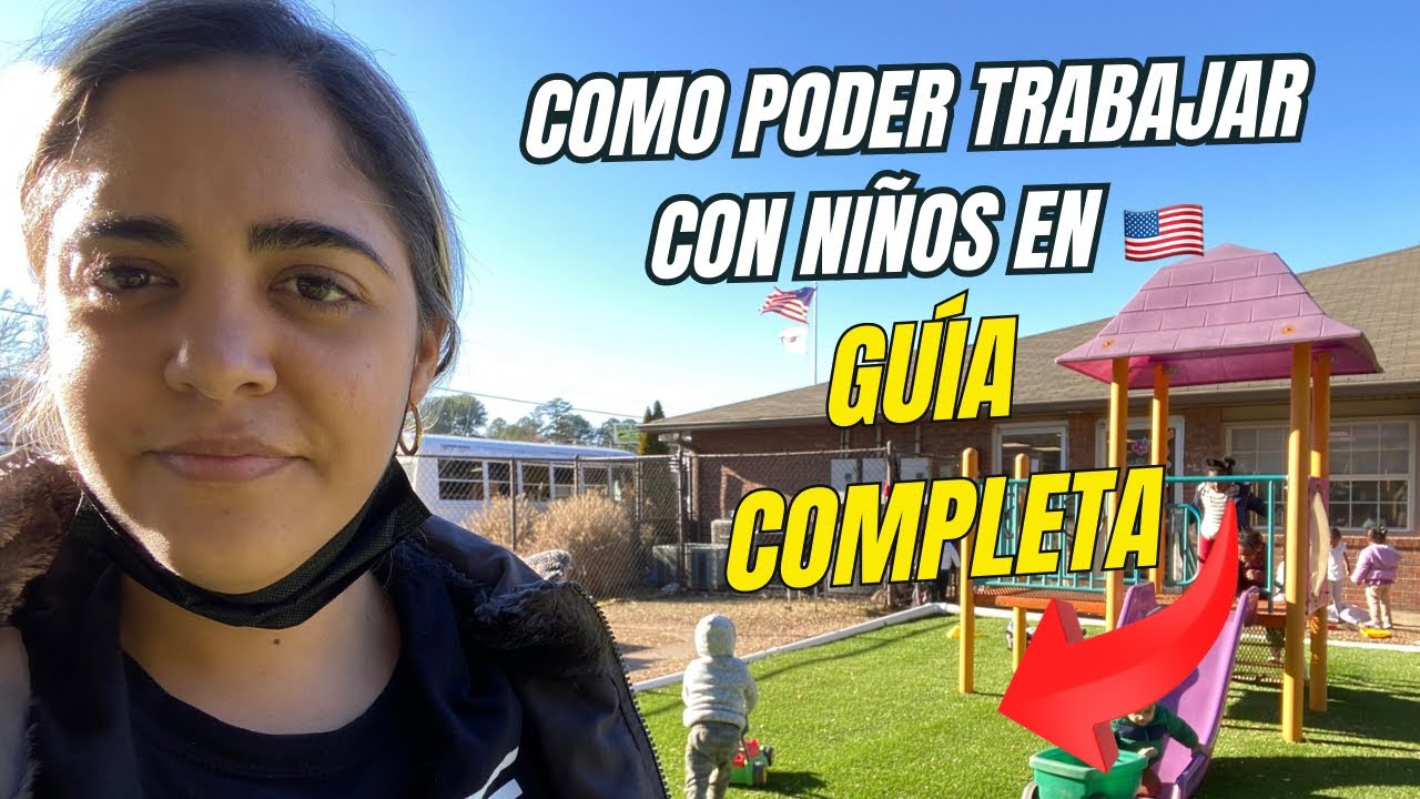 Como aplicar para trabajar con niños👦 en Estados Unidos 🇺🇸. Más fácil de lo que imaginas.