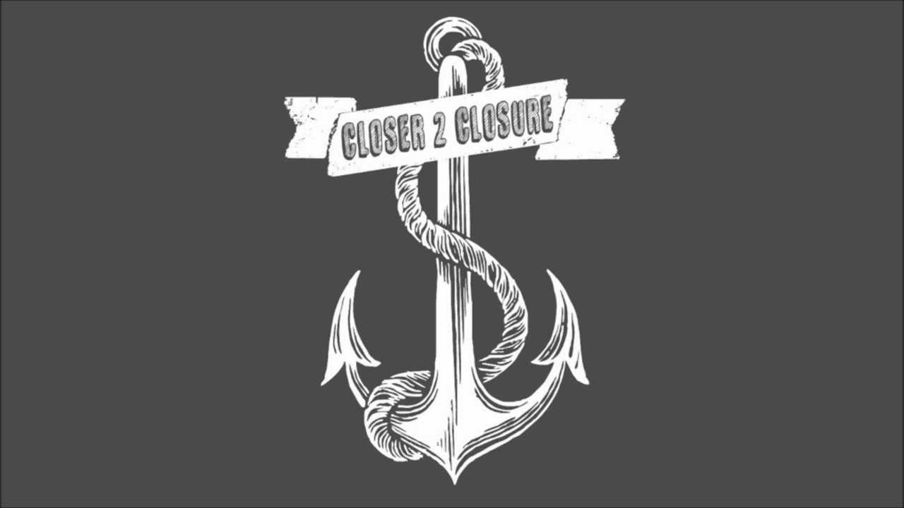 Closer 2 Closure - Running Never Helped Anyone