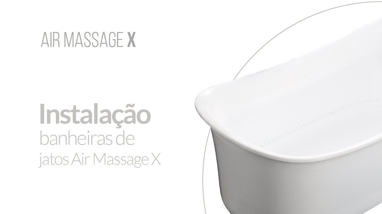 Como Instalar as Banheiras Air Massage X