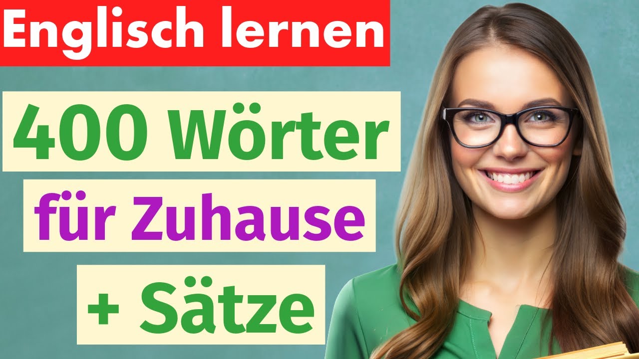 400 Englische Wörter für Zuhause | Englischkurs für Anfänger