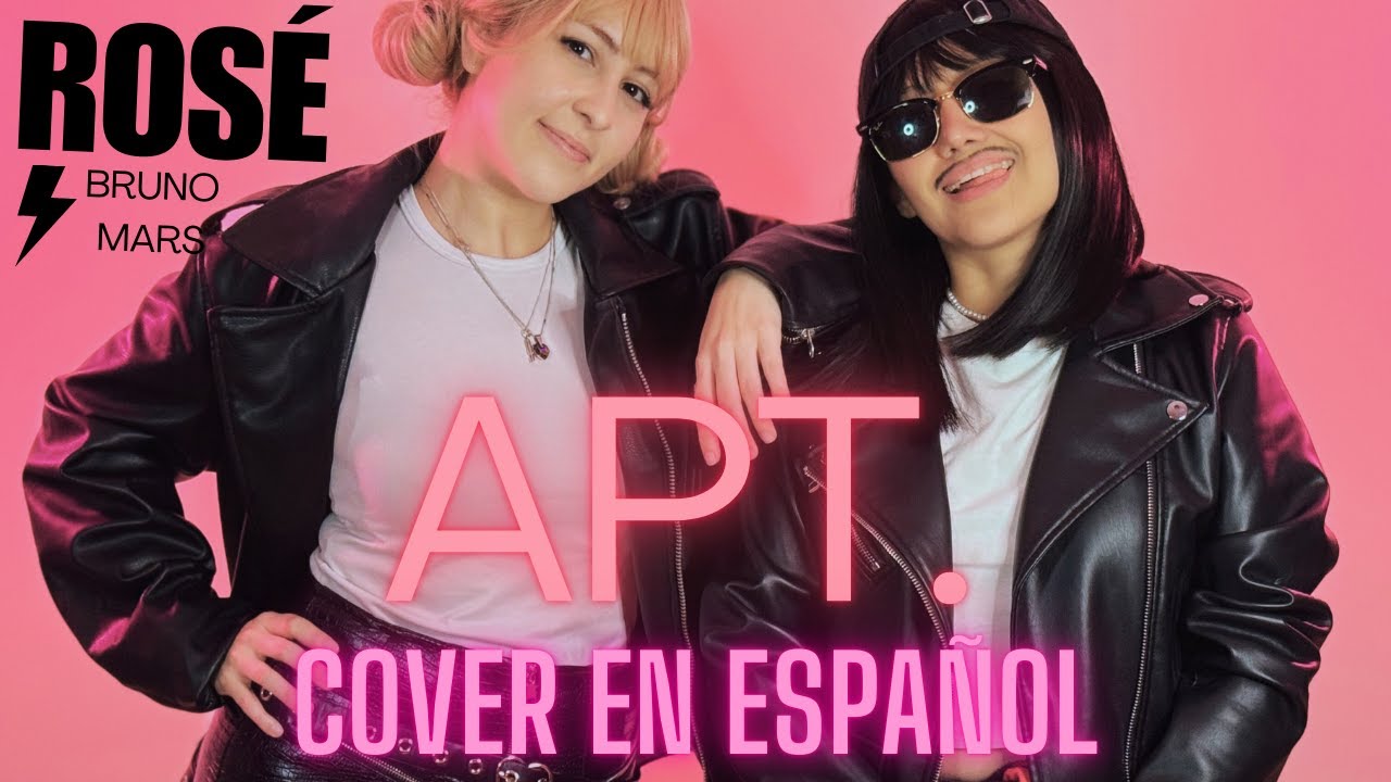 APT. ♡ ROSÉ FT Bruno Mars (Cover en español | @karengares @Euyenicovers)