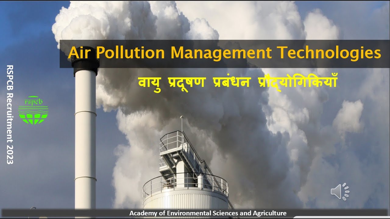 Air Pollution Control Technologies I ESP I Scrubbers I Baghouse I RSPCB JSO & JEE I HEPA I Biofilter