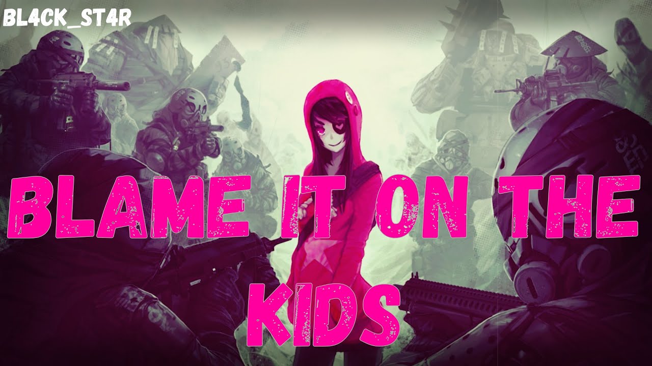 Nightcore / AVİVA - Blame It On The Kids