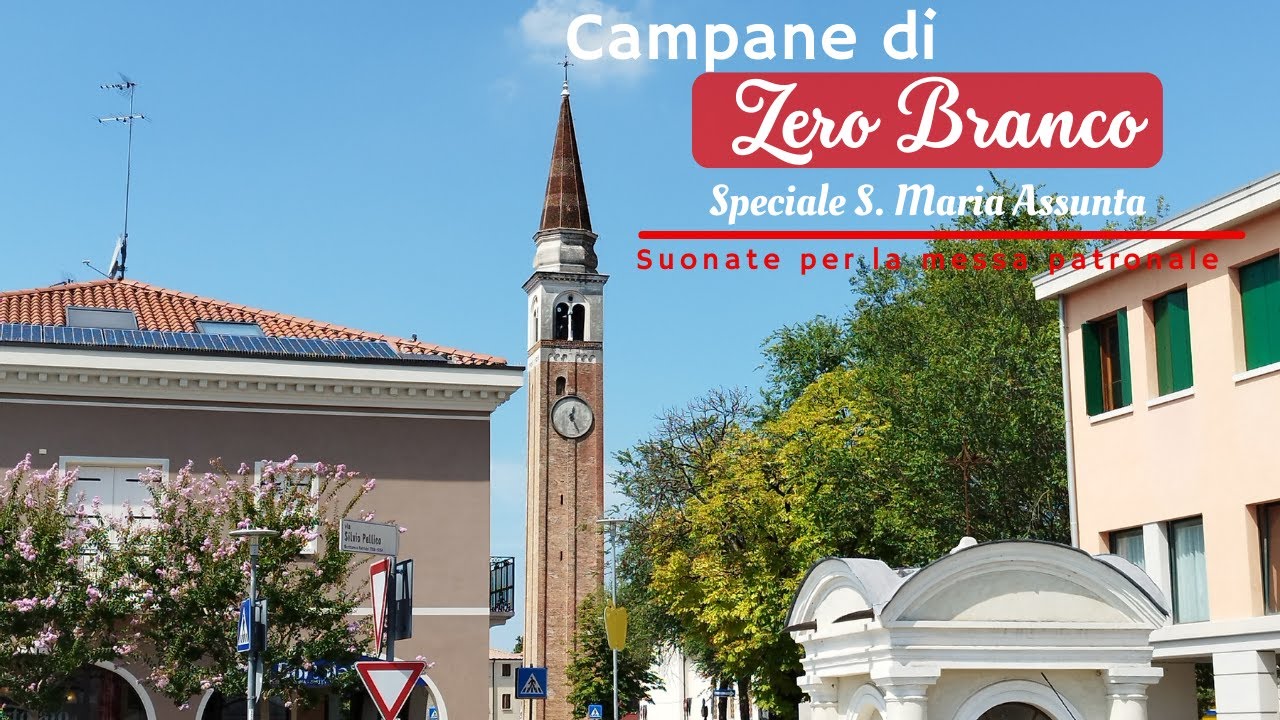 Campane di Zero Branco (TV) - Chiesa Parr.le di S. Maria Assunta - SPECIALE Ferragosto (v.008)