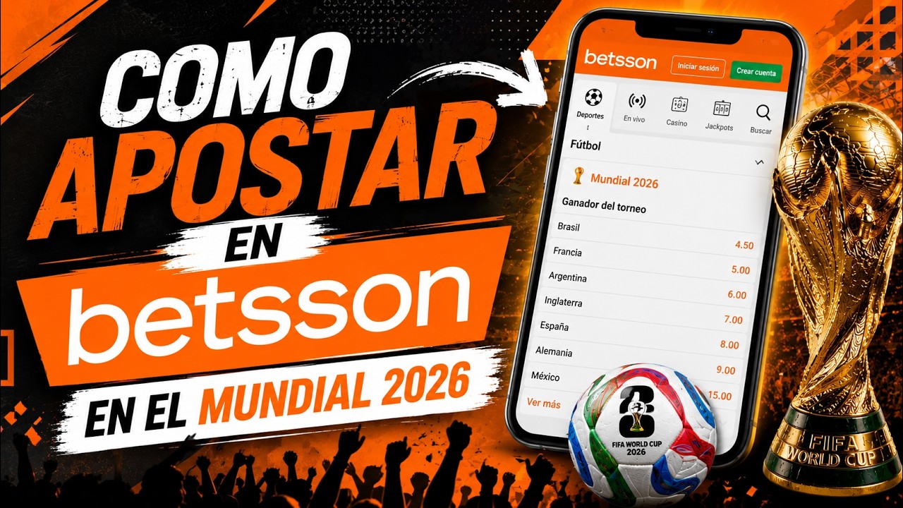 Como APOSTAR en BETSSON en el Mundial 2026