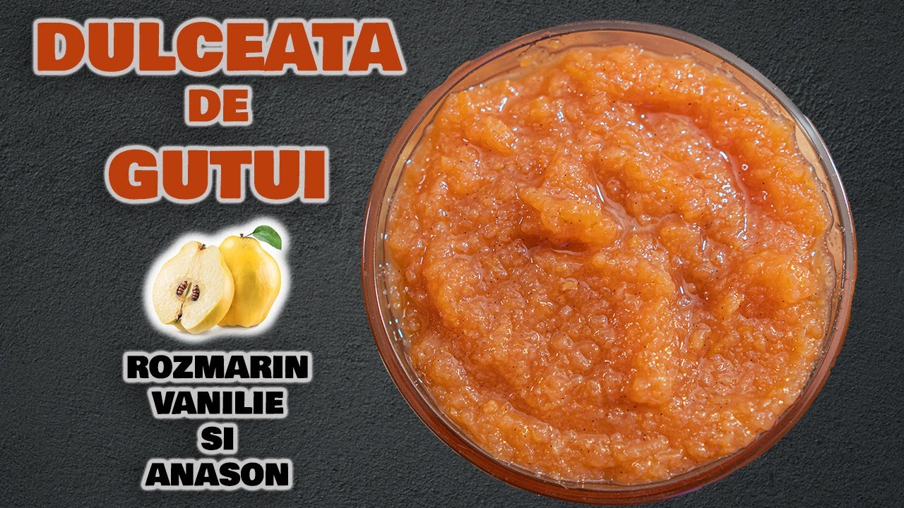 Dulceata de gutui//O reteta de dulceata cu ingrediente la care nu te-ai fi gandit niciodata!