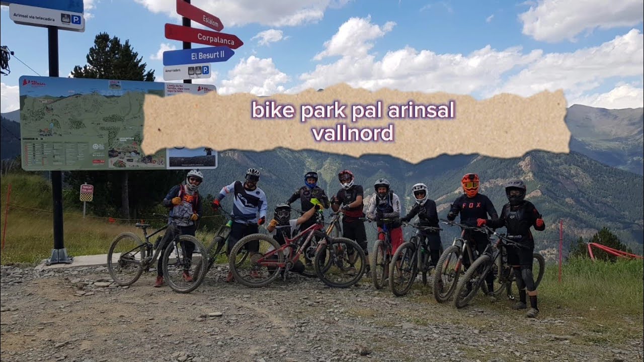 Andorra, vallnord bike park pal arinsal! 15/07/2023 muy buenas bajadas