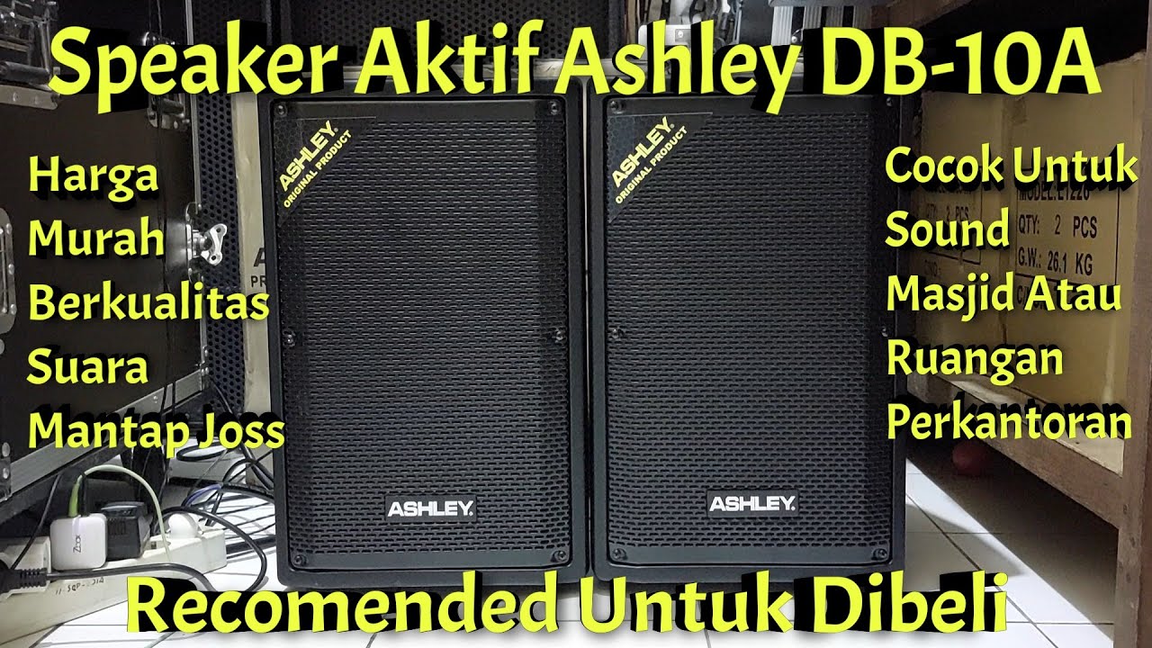 Tes Speaker Ashley DB-10A Cocok Untuk Sound Masjid, Ruangan Meeting & Buat Karaoke di Rumahan