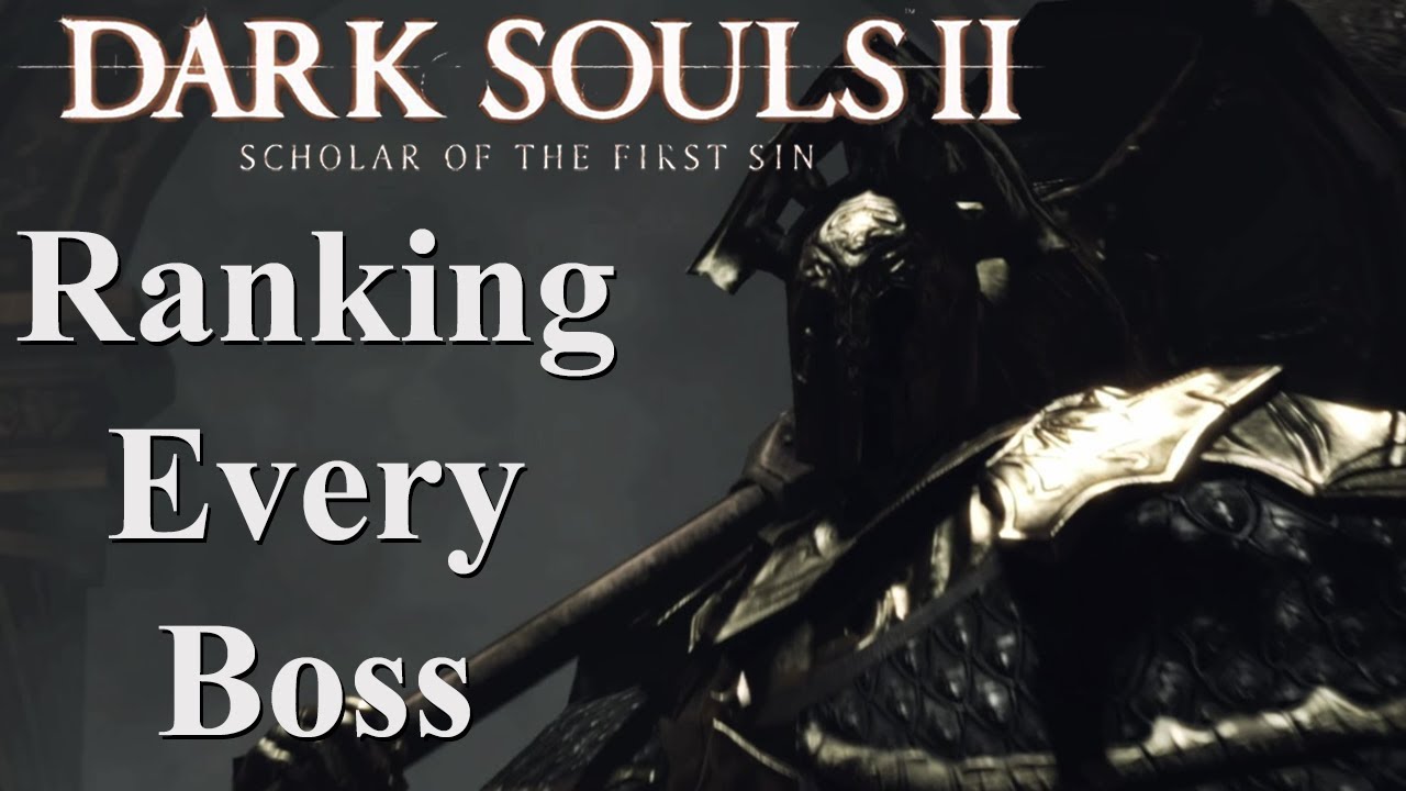 Ranking Every Boss in Dark Souls 2: Scholar of the First Sin