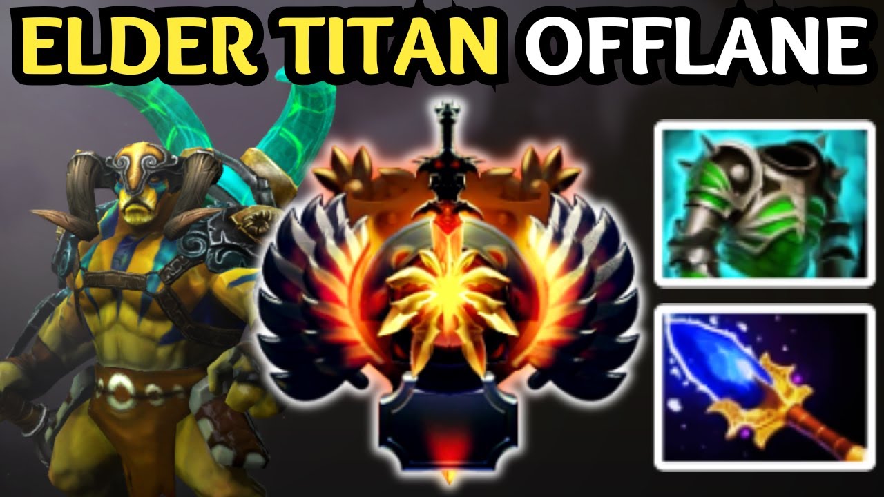 🔥 THIS ELDER TITAN OFFLANE MELTS CORES | INSANE DAMAGE | DOTA 2 🔥