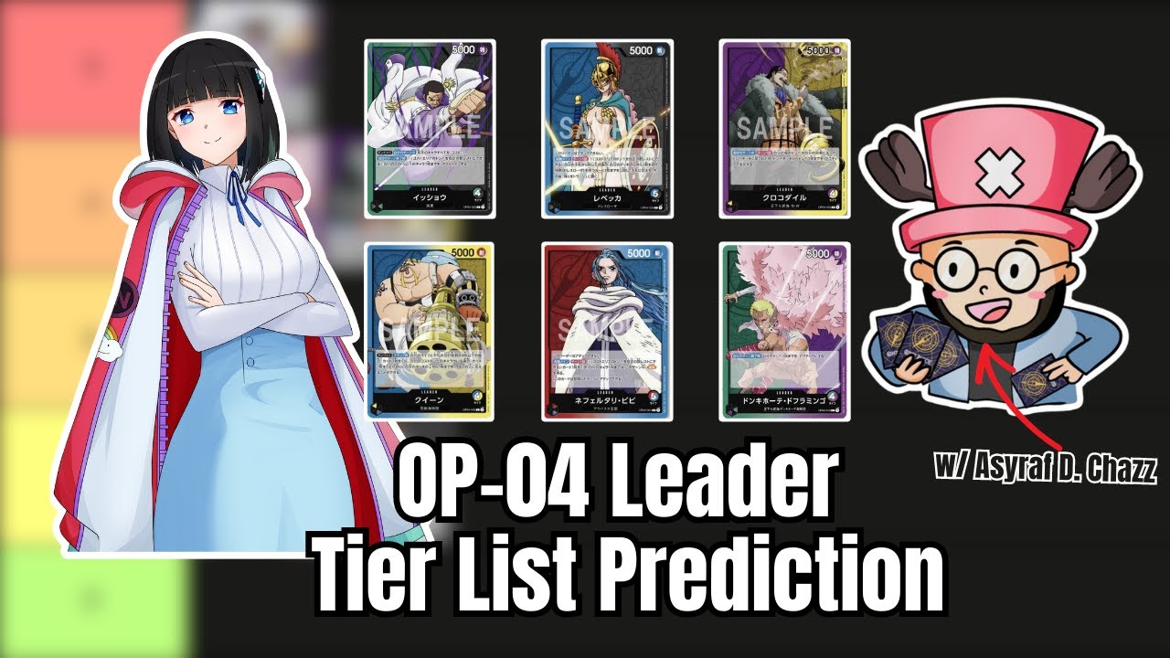 The OP-04 Leader Tier List Prediction feat @AsyrafDChazz