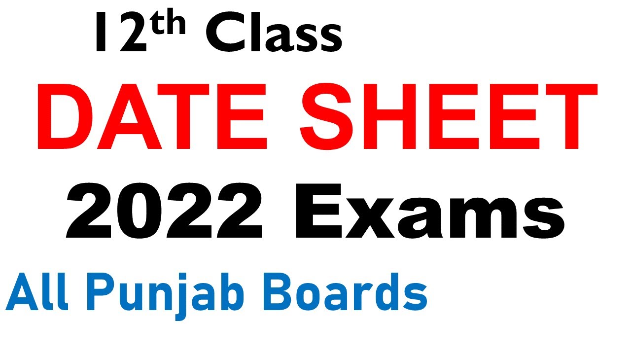 12th Class Annual Exams 2022 Date Sheet All Punjab Boards - FA FSC ICS ICOM Date Sheet 2022