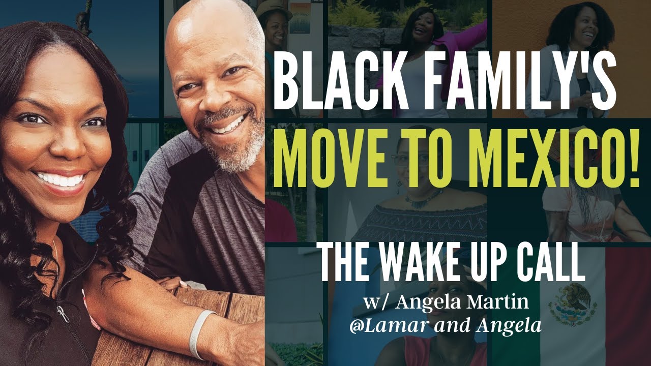 Life-changing Wake-Up Call Prompts Black Family&rsquo;s Move to Mexico! 🇲🇽 | Black Women Expats