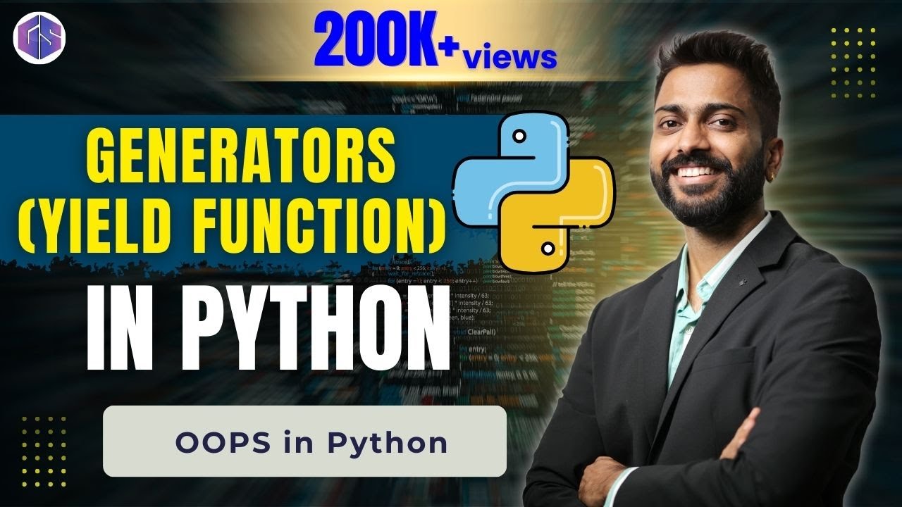 Lec-61: Generators in Python 🐍 | Yield Function in Python with Execution 💻🙇‍♂️