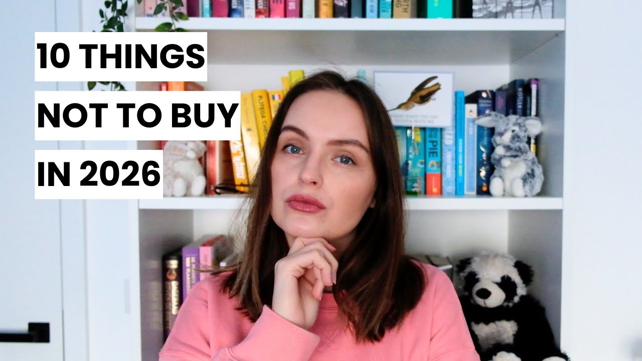 10 вещей, которые я не буду покупать в 2026 году