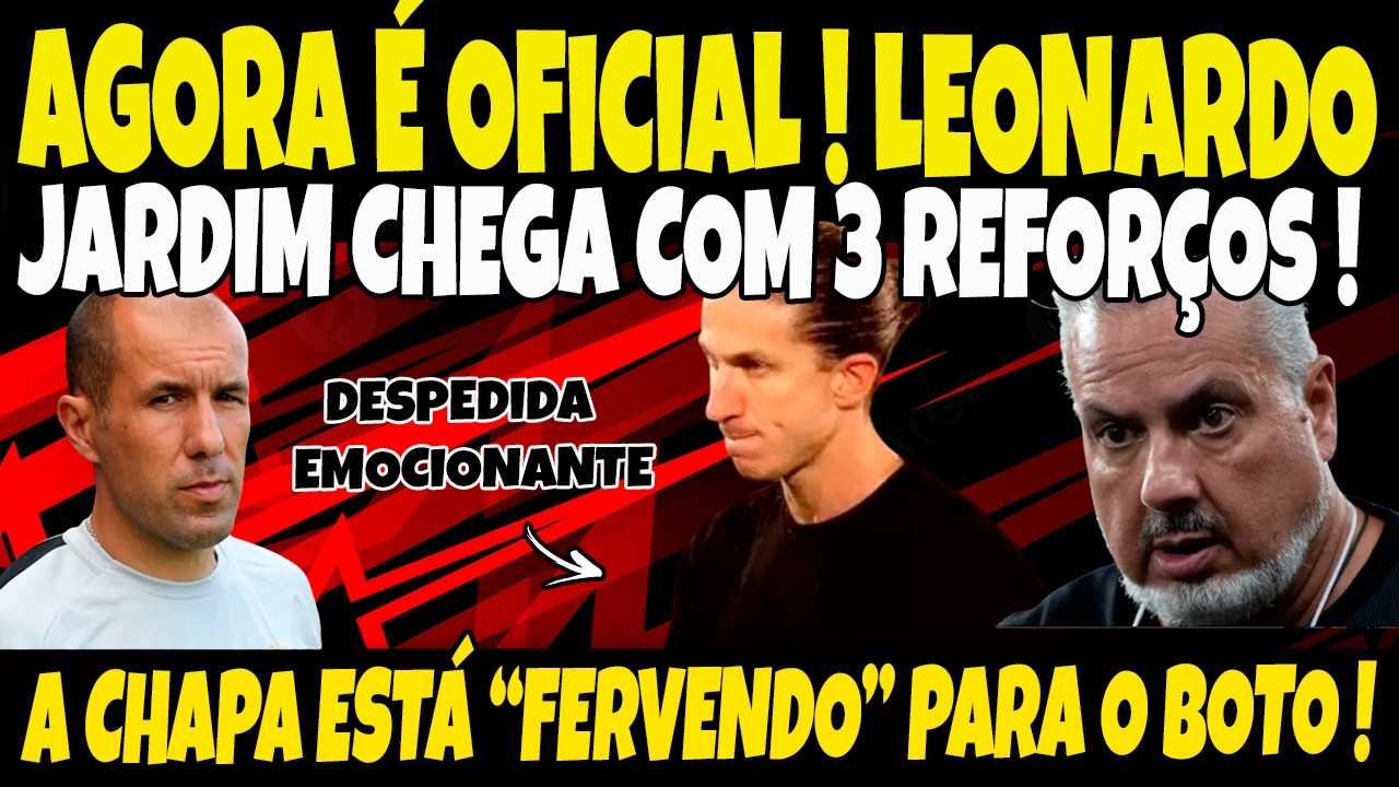 AGORA É OFICIAL! LEONARDO JARDIM CHEGA COM 3 REFORÇOS PARA ASSUMIR/ FILIPE SE EMOCIONA NA DESPEDIDA