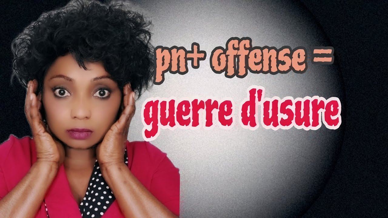 Pn et l'offense: comment ça vous détruit