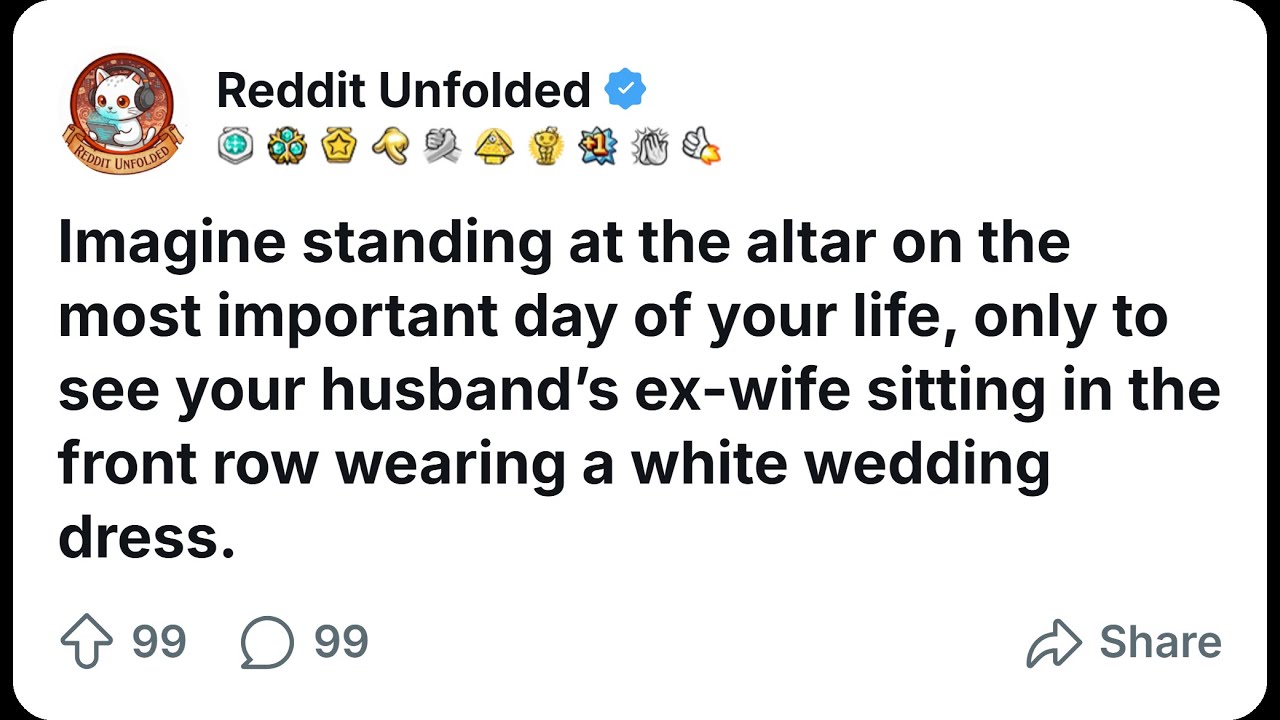 Husband’s Ex Wore A White Dress To Our Wedding And Refused To Leave