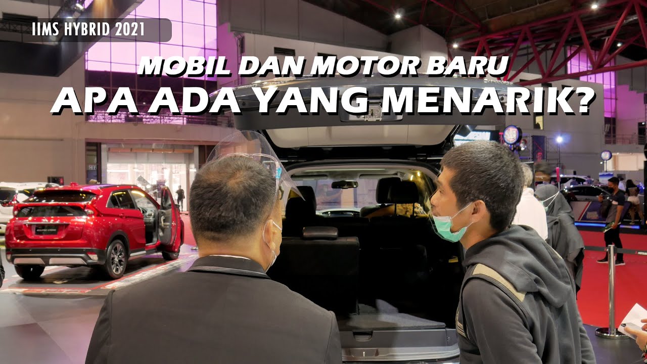 Mobil dan Motor Baru di IIMS Hybrid 2021