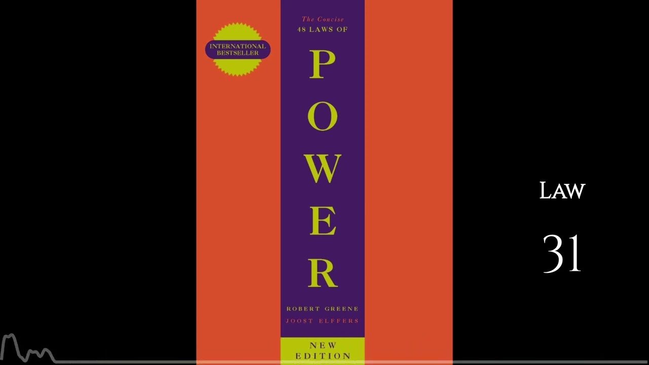 The concise 48 Laws of Power - Robert Greene (audiobook, law 31)