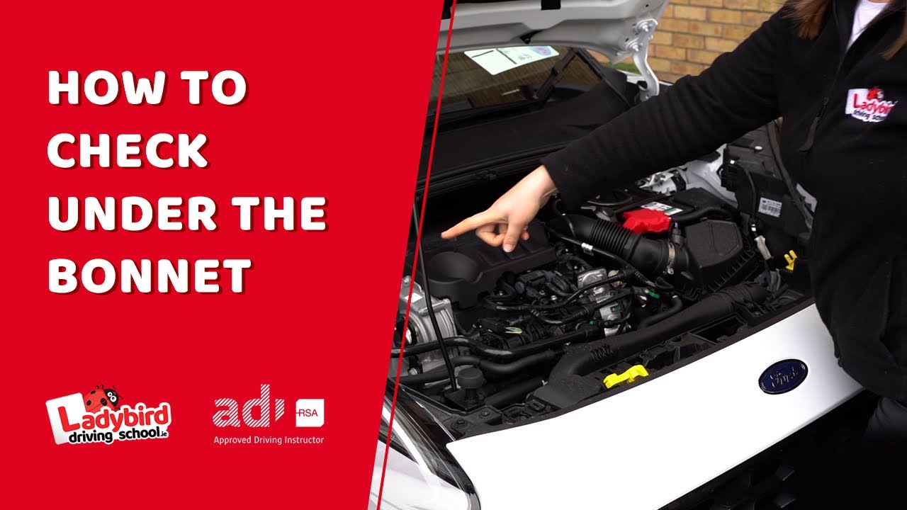 Under The Bonnet Checks for The Irish Driving Test
