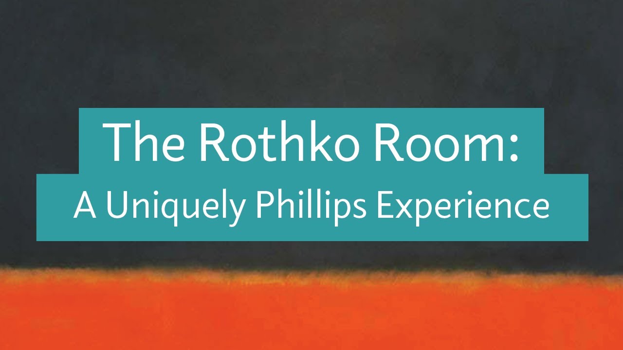 The Rothko Room: A Uniquely Phillips Experience