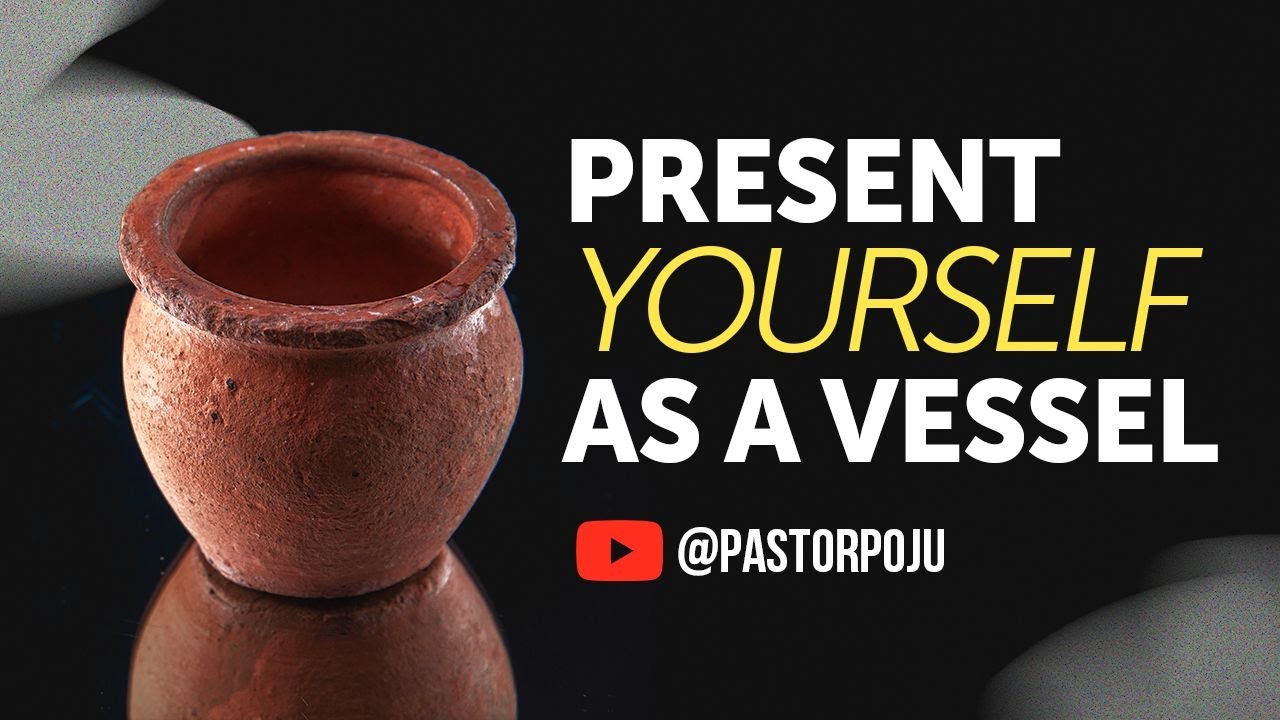 Present yourself as a Vessel