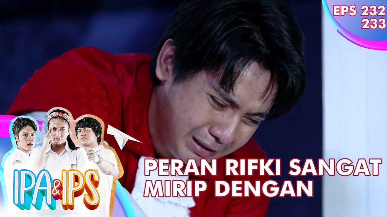 Peran Yang Rifki Mainkan Mengiatkan Pada Ibunya - IPA & IPS