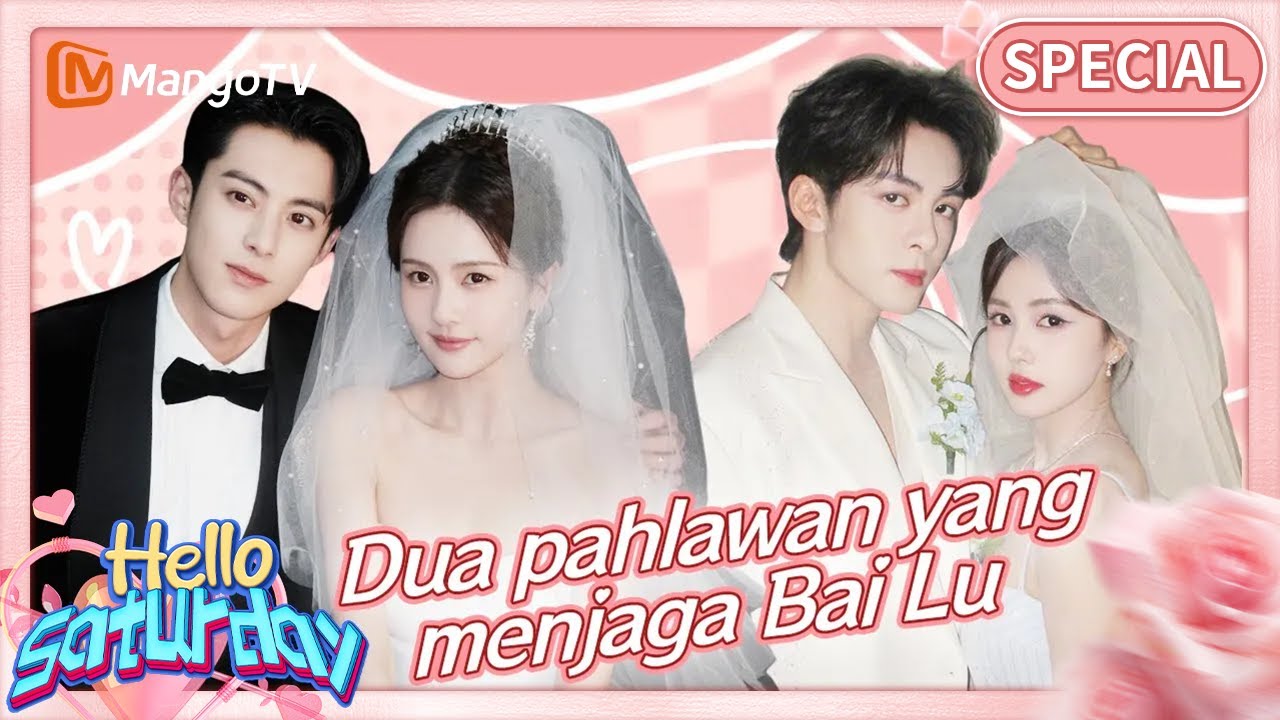 【SPECIAL】#Bailu dilindungi Dua Hero?! #DylanWang & #JosephZeng Siapa Lebih Menawan?💖| MangoLah!
