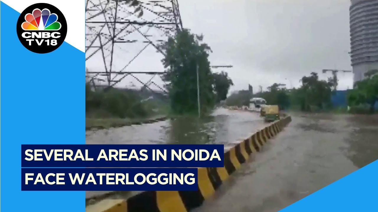 Delhi Rains Mayhem | Several Areas In Noida, UP, Face Waterlogging | Monsoon | CNBC TV18
