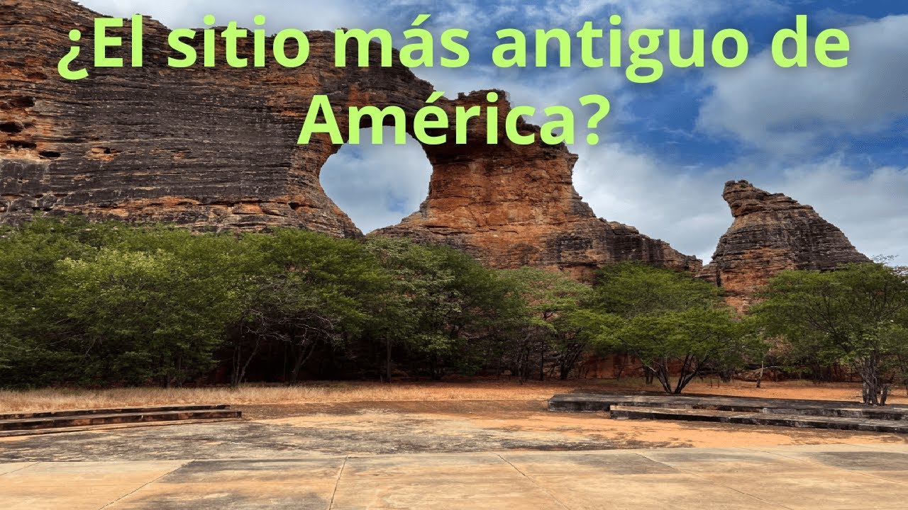 El sitio de Pedra Furada | &iquest;El sitio m&aacute;s antiguo de Am&eacute;rica?