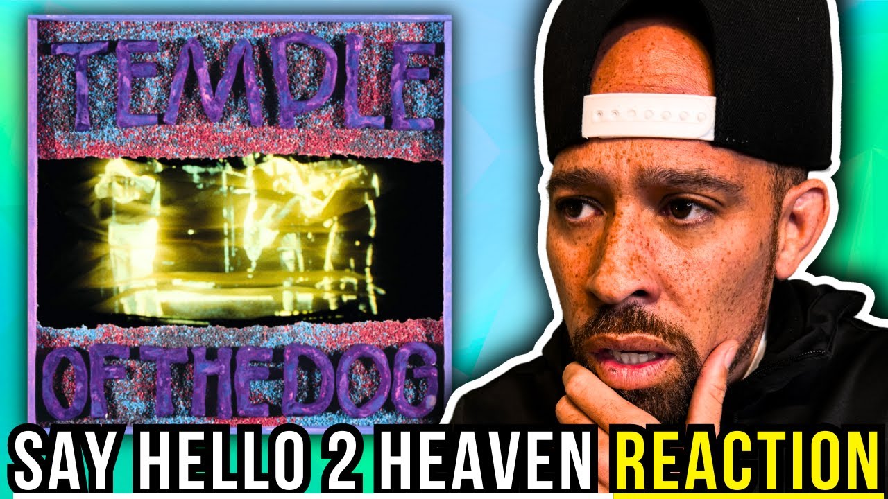 Rapper FIRST time REACTION to Temple Of The Dog - Say Hello 2 Heaven! SO MUCH here, I'm TOUCHED...