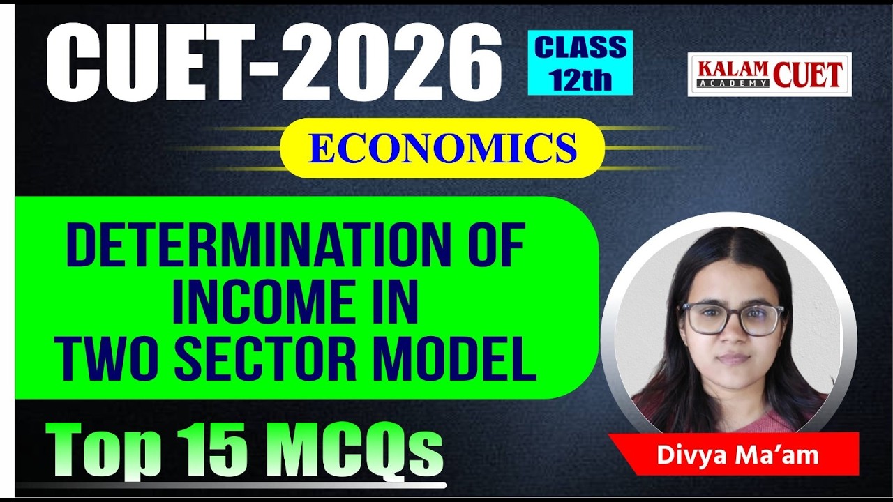 CUET UG 2026 | Economics | Economics Determination of income in two sector model | ( Top 15 MCQ )