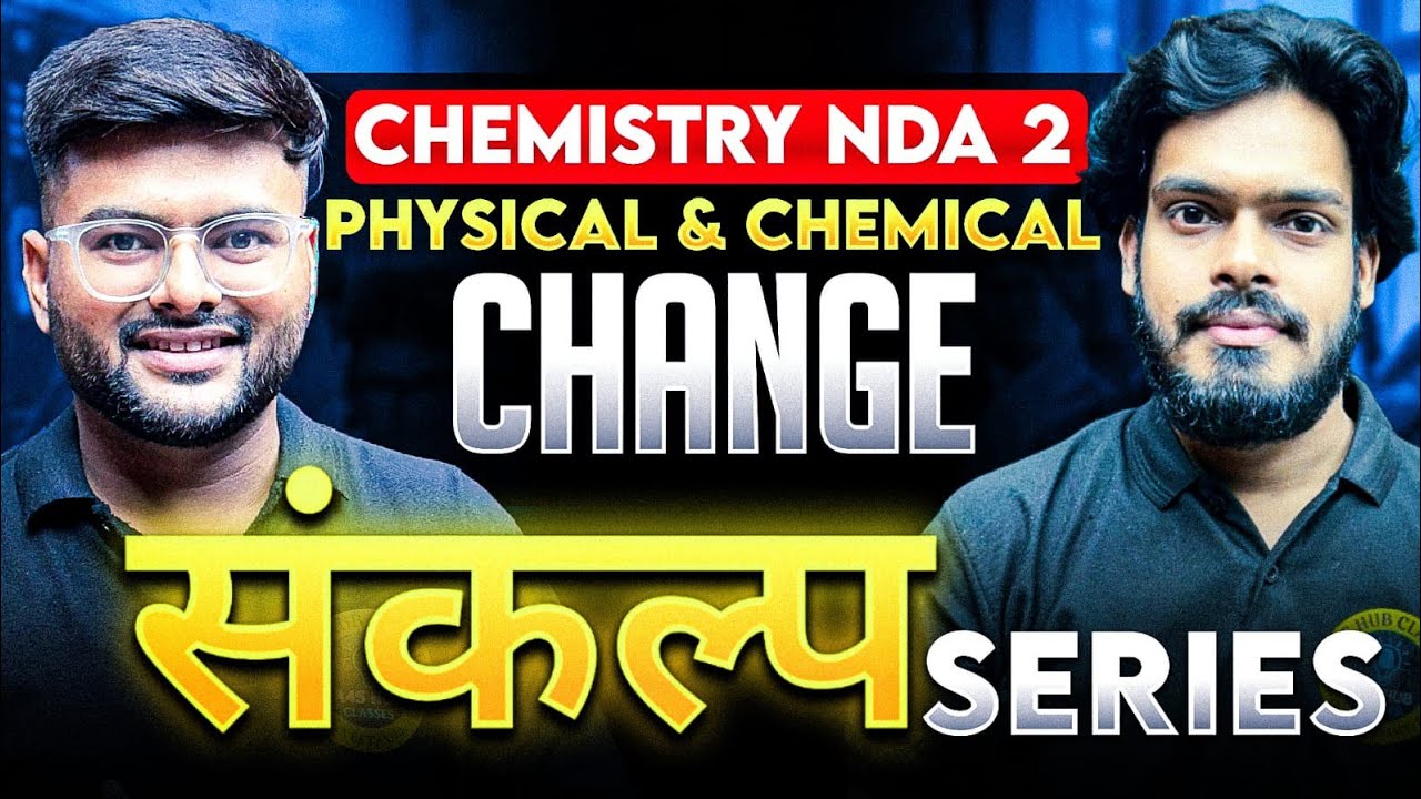 Physical and Chemical Changes: Chemistry | NDA 2 2025 Chemistry One-shot | A4S HUB NDA | 