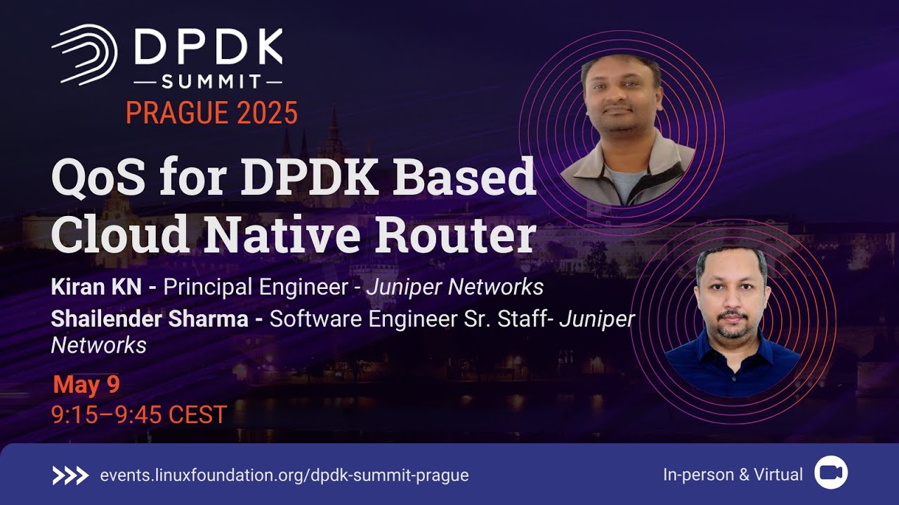 QoS for DPDK Based Cloud Native Router - Kiran KN & Shailender Sharma, Juniper Networks
