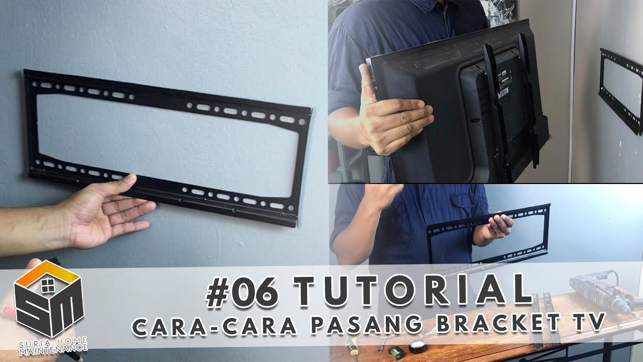 Tutorial: Cara-cara Pasang Bracket TV | #06